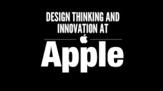 Disruptive Innovation Series: Design Thinking and Innovation at Apple