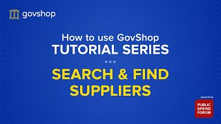 How To Search & Find Suppliers with GovShop from Public Spend Forum