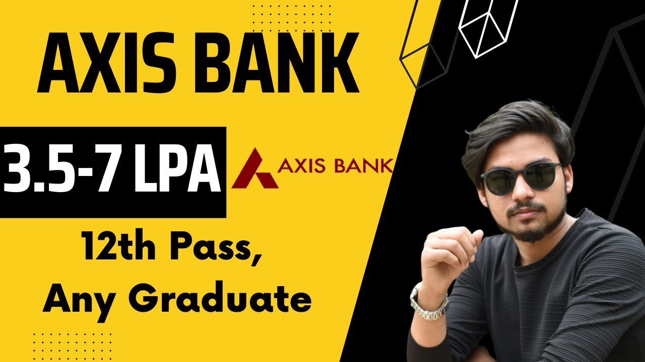 Axis Bank Is Hiring | 12th Pass, Any Graduate | Jobs By Aman #jobupdate ...