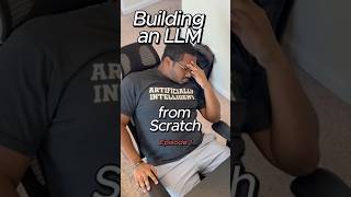 Building an LLM from Scratch Ep 1