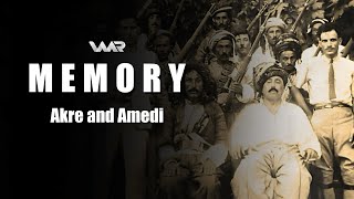 Memory - Akre and Amedi | میموری - ئاکرێ و ئامێدی