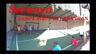 Saking Seru sampai Ribut di lapangan Futsal