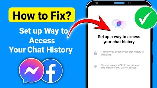 Messenger wants to create PIN. How to ignore this message | Set up a way to access your chat history