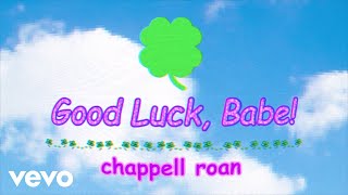 Chappell Roan - Good Luck, Babe! ( Lyric )