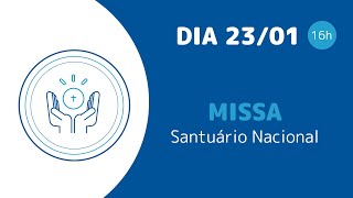 Santa Missa 16h | Santuário Nacional de Aparecida 23/01/2025