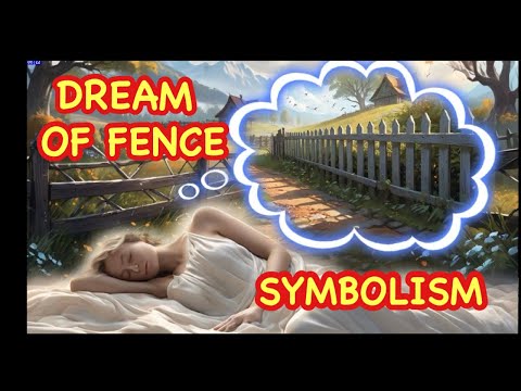 What DOES IT MEAN TO DREAM OF FENCES?Find Out NOW!SYMBOLISM OF FENCE DREAMMEANING OF FENCE DREAM