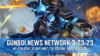 GUNBOI NEWS NETWORK 3-23-23 - MS-07B [Flight Unit] [TB] Edition | GBO2 Ver.0165