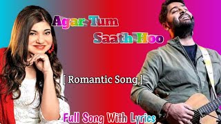 Agar Tum Saath Ho LYRICS | Arijit Singh | Alka Yagnik |A.R Rahman,Irshaad K|Ranbir, Deepika| TAMASHA