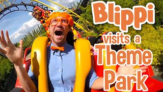 Blippi | Blippi Visits a Theme Park + MORE ! | Explore  with Blippi |  Educational Videos for Kids