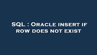 SQL : Oracle insert if row does not exist