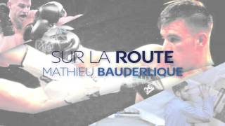 Sur la route de Mathieu Bauderlique