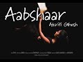 Aabshaar | Music Video | Akriti Ghosh | Riyo |
