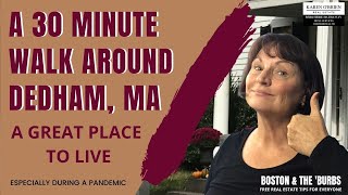 30 MINUTE WALK AROUND DEDHAM, MA A GREAT PLACE TO LIVE