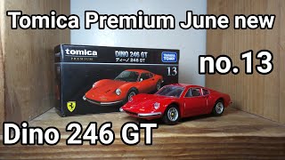 (6月新 June new)Tomica premium unboxing no.13 Dino 246 GT