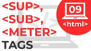 #9 Sub Script, Super Script & Meter Tags | Learn HTML | HTML Tutorial | Html Tutorial for Beginners