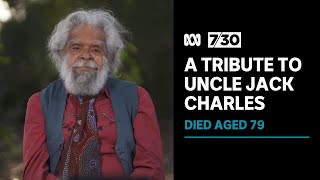 Remembering Uncle Jack Charles, a trailblazer and celebrated Indigenous elder | 7.30