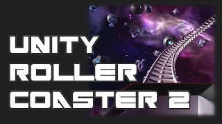 Unity Roller Coaster Part2 / Level design