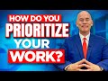 HOW DO YOU PRIORITIZE YOUR WORK? (The PERFECT ANSWER to This Tough Interview Question!)
