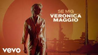 Veronica Maggio - SE MIG (Audio)