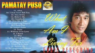 Eddie Peregrina Best Songs Full Album - Eddie Peregrina Nonstop Opm Classic Song - Filipino Music