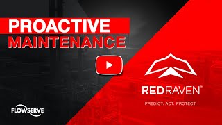 Proactive Maintenance – RedRaven from Flowserve