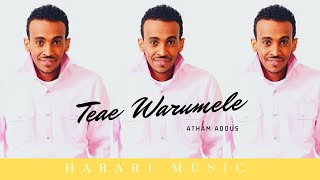 Atham Addus - Te'ae Warumele │Harari Music