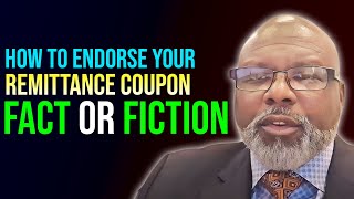 HOW TO ENDORSE YOUR REMITTANCE COUPON FACT OR FICTION