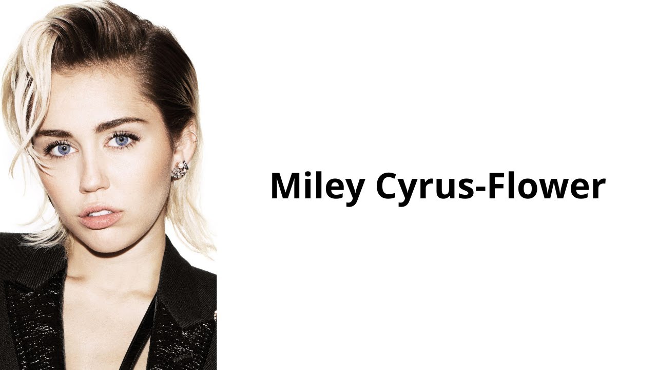 Flower-Miley Cyrus | Lirik - YouTube