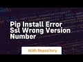 pip install error ssl wrong version number