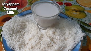 Idiyappam Recipe |Coconut Milk |How to make Idiyappam|How to make coconut Milk|String Hoppers Recipe