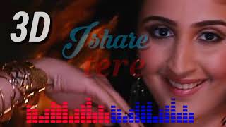 Ishare tere new 3d remix - ishare tere remix hd song