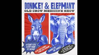 Old Crow Medicine Show - Donkey \u0026 Elephant (Official Audio)