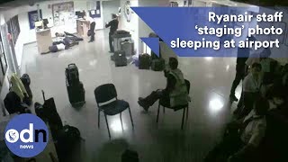 Ryanair staff ‘staging’ photo sleeping on airport floor caught on CCTV video