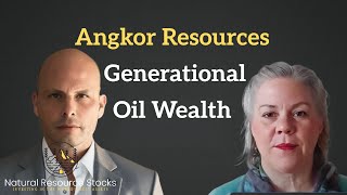 In Depth with Angkor Resources Uncovering Oil and Gas Prospects in Cambodia