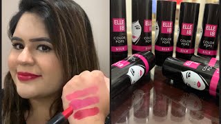 Elle 18 colorpop silk lipsticks ||Swatches \u0026Review