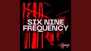 Six Nine Frequency