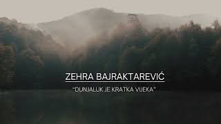 Zehra Bajraktarević - Dunjaluk je kratka Vijeka 2023