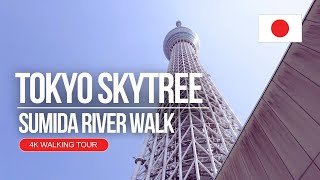 TOKYO SKYTREE | ASAKUSA JAPAN | SUMIDA RIVER | 4K WALKS