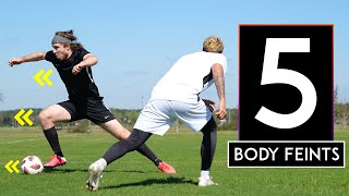 5 BODY FEINTS to BEAT DEFENDERS in FOOTBALL (Soccer)