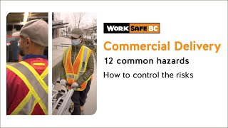 Safety With Every Step: Commercial Delivery | WorkSafeBC