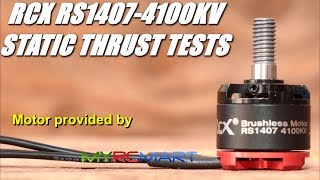 MYRCMART.COM RCX RS1407-4100KV Static Thrust Tests 4S \u0026 3S