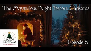 The Mysterious Night Before Christmas (Episode 5) - The Mystery That Never Ends