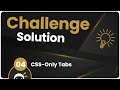 Coding Challenge SOLUTION #4 - CSS-Only Tabs