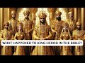 What happened to King Herod in the Bible? | King Herod's death