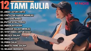 Tami Aulia Full Album - Awas Jatuh Cinta | Cover Akustik Terbaik 2024
