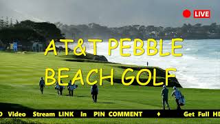 AT&T Pebble Beach Pro Am Golf Tournament Live