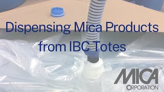 Dispensing MICA Products from IBC Totes