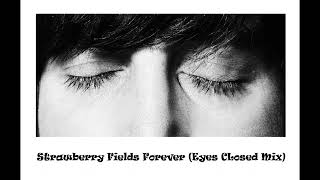 DJPJ - Strawberry Fields Forever (Eyes Closed Mix) 2022 REMASTER