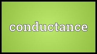 Conductance Meaning