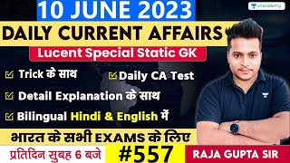 10 June 2023 | Current Affairs Today 557 | Daily Current Affairs In Hindi \u0026 English | Raja Gupta